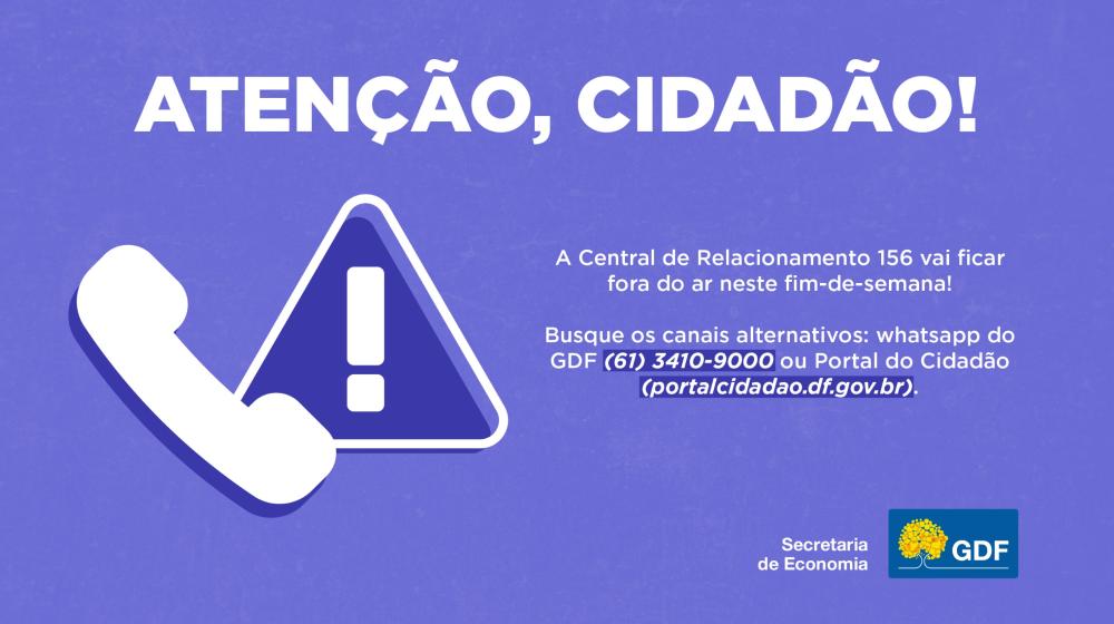 Capa da notícia: Central de Relacionamento 156 passará por manutenção no fim de semana